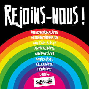 D'un rond rose en bas au centre de l'image contenant le logo de Solidaires et le texte "LGBTI+", se déclinent toutes les couleurs de l'arc-en-ciel : sur le violet "féministe", sur le bleu foncé "écologiste", sur le bleu clair "antiraciste", sur le vert foncé "antifasciste", sur le vert clair "antivalidiste", sur le jaune "anticapitaliste", sur le orange "autogestionnaire", sur le rouge "internationaliste". Le haut de l'image est un fond noir avec en écriture blanche également " Rejoins-nous!"